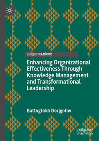 Vorderes Coverbild Enhancing Organizational Effectiveness Through Knowledge Management and Transformational Leadership
