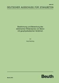 Vorderes Coverbild Bestimmung und Bewertung des elektrischen Widerstands von Beton mit geophysikalischen Verfahren