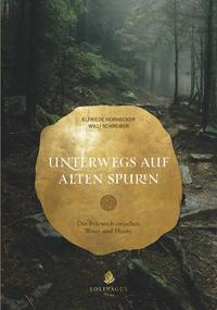 Vorderes Coverbild Unterwegs auf alten Spuren.