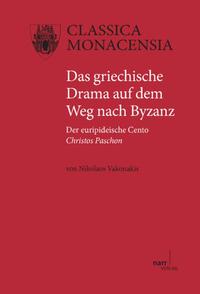 Vorderes Coverbild Das griechische Drama auf dem Weg nach Byzanz