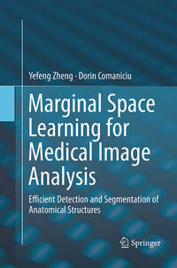 Vorderes Coverbild Marginal Space Learning for Medical Image Analysis