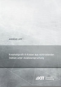 Vorderes Coverbild Kreishohlprofil-X-Knoten aus nichtrostenden Stählen unter Axialbeanspruchung