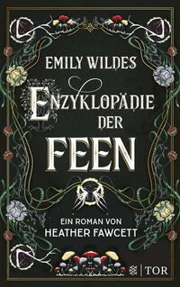 Vorderes Coverbild Emily Wildes Enzyklopädie der Feen