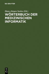 Vorderes Coverbild Wörterbuch der Medizinischen Informatik