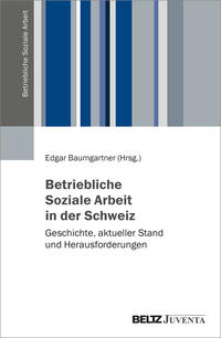 Vorderes Coverbild Betriebliche Soziale Arbeit in der Schweiz