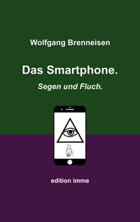 Vorderes Coverbild Das Smartphone. Segen und Fluch.