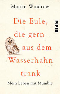 Vorderes Coverbild Die Eule, die gern aus dem Wasserhahn trank