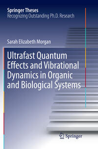 Vorderes Coverbild Ultrafast Quantum Effects and Vibrational Dynamics in Organic and Biological Systems