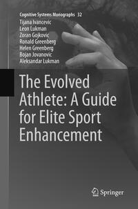 Vorderes Coverbild The Evolved Athlete: A Guide for Elite Sport Enhancement
