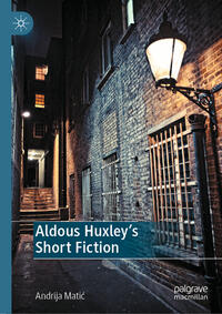 Vorderes Coverbild Aldous Huxley's Short Fiction