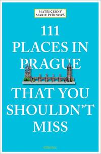 Vorderes Coverbild 111 Places in Prague That You Shouldn't Miss