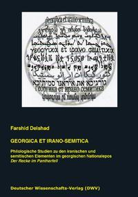 Vorderes Coverbild Georgica et Irano-Semitica. Philologische Studien zu den iranischen und semitischen Elementen im georgischen Nationalepos 'Der Recke im Pantherfell'