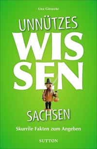 Vorderes Coverbild Unnützes Wissen Sachsen