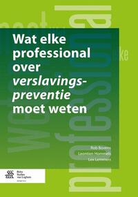 Vorderes Coverbild Wat elke professional over verslavingspreventie moet weten