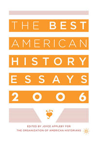 Vorderes Coverbild The Best American History Essays 2006