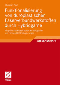 Vorderes Coverbild Funktionalisierung von duroplastischen Faserverbundwerkstoffen durch Hybridgarne
