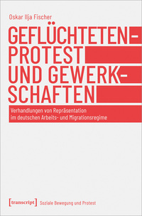 Vorderes Coverbild Geflüchtetenprotest und Gewerkschaften