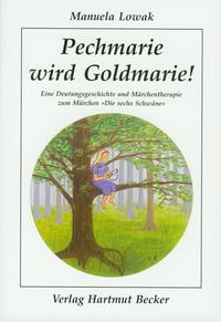 Vorderes Coverbild Pechmarie wird Goldmarie!