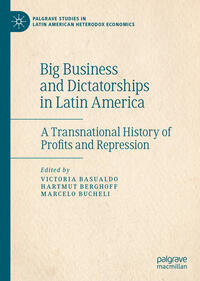 Vorderes Coverbild Big Business and Dictatorships in Latin America