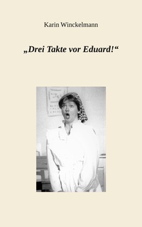 Vorderes Coverbild "Drei Takte vor Eduard!"