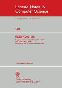 Vorderes Coverbild EUROCAL '85. European Conference on Computer Algebra. Linz, Austria, April 1-3, 1985. Proceedings