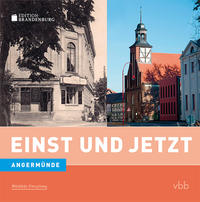 Vorderes Coverbild Einst und Jetzt - Angermünde (Band 43)