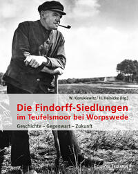 Vorderes Coverbild Die Findorff-Siedlungen im Teufelsmoor bei Worpswede