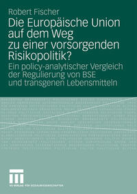 Vorderes Coverbild Die Europäische Union auf dem Weg zu einer vorsorgenden Risikopolitik?