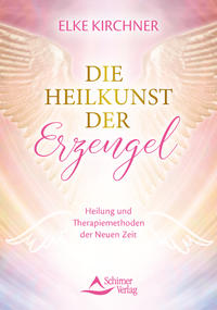 Vorderes Coverbild Die Heilkunst der Erzengel