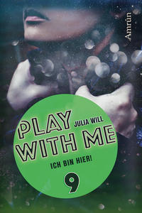 Vorderes Coverbild Play with me 9: Ich bin hier!