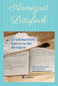 Vorderes Coverbild Großmutters historische Rezepte