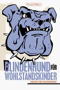 Vorderes Coverbild Blindenhund für Wohlstandskinder