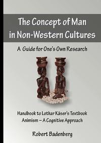 Vorderes Coverbild The Concept of Man in Non-Western Cultures: A Guide for One’s Own Research