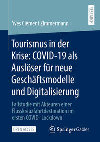 Vorderes Coverbild Tourismus in der Krise: COVID-19 als Auslöser für neue Geschäftsmodelle und Digitalisierung