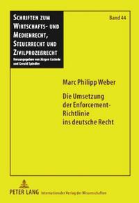 Vorderes Coverbild Die Umsetzung der Enforcement-Richtlinie ins deutsche Recht