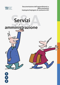 Vorderes Coverbild Documentazione dell'apprendimento e delle prestazioni Impiegata/impiegato di commercio AFC «Servizi e amministrazione»