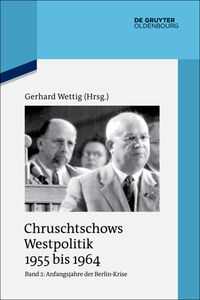 Vorderes Coverbild Chruschtschows Westpolitik 1955 bis 1964 / Anfangsjahre der Berlin-Krise (Herbst 1958 bis Herbst 1960)