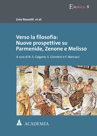 Vorderes Coverbild Verso la filosofia: Nuove prospettive su Parmenide, Zenone e Melisso