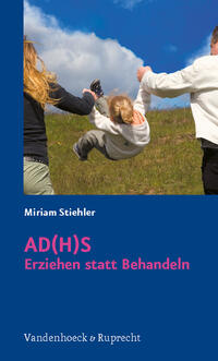 Vorderes Coverbild AD(H)S – Erziehen statt Behandeln
