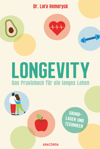 Vorderes Coverbild Longevity. Das Praxisbuch für ein langes Leben. Grundlagen und Techniken
