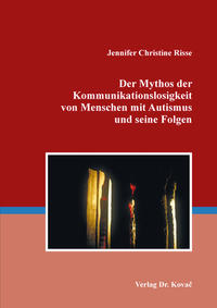 Vorderes Coverbild Der Mythos der Kommunikationslosigkeit von Menschen mit Autismus und seine Folgen