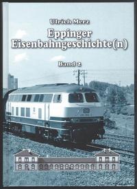 Vorderes Coverbild Eppinger Eisenbahngeschichte(n) Band 2