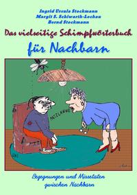 Vorderes Coverbild Das vielseitige Schimpfwörterbuch für Nachbarn