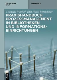 Vorderes Coverbild Praxishandbuch Prozessmanagement in Bibliotheken und Informations- einrichtungen