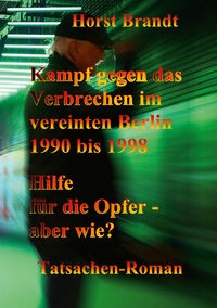 Vorderes Coverbild Kampf gegen das Verbrechen im vereinten Berlin 1990 bis 1998