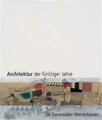Vorderes Coverbild Architektur der fünfziger Jahre - Die Darmstädter Meisterbauten