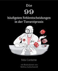 Vorderes Coverbild Die 99 häufigsten Fehlentscheidungen in der Tierarztpraxis