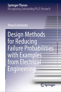 Vorderes Coverbild Design Methods for Reducing Failure Probabilities with Examples from Electrical Engineering