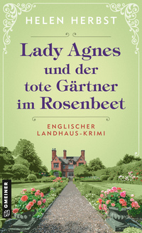 Vorderes Coverbild Lady Agnes und der tote Gärtner im Rosenbeet
