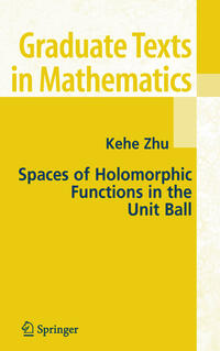 Vorderes Coverbild Spaces of Holomorphic Functions in the Unit Ball